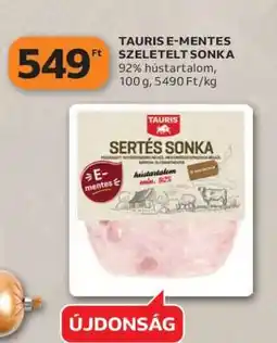 Auchan TAURIS E-MENTES SZELETELT SONKA ajánlat