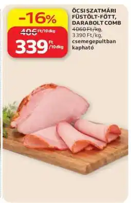 Auchan Öcsi Szatmári füstölt-főtt, darabolt comb ajánlat