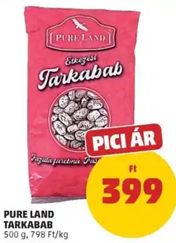 PENNY Pure Land Tarkabab ajánlat