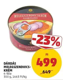 PENNY Dárdás melegszendvicskrém ajánlat