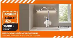 OBI Heyobi átfolyós vízmelegítő csaptelep hotspring ajánlat