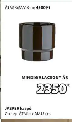 JYSK JASPER kaspó ajánlat
