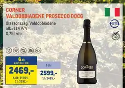 Metro CORNER VALDOBBIADENE PROSECCO DOCG ajánlat