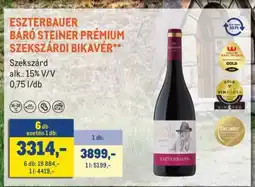 Metro ESZTERBAUER BÁRÓ STEINER PRÉMIUM SZEKSZÁRDI BIKAVÉR ajánlat