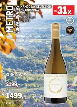 Metro KAMOCSAY SELECTION CHARDONNAY ajánlat