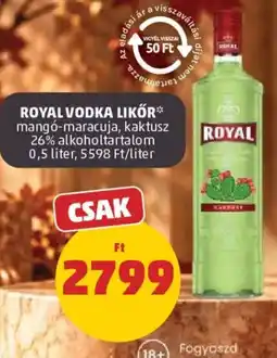 PENNY Royal vodka likör mangó-maracuja, kaktusz ajánlat