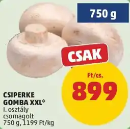 PENNY Csiperke gomba xxl ajánlat