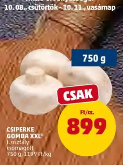 PENNY Csiperke gomba xxl ajánlat