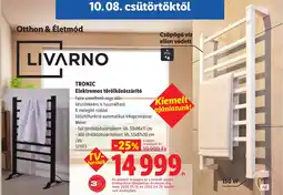 Lidl Livarno tronic elektromos törölközőszárító ajánlat
