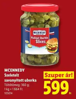Lidl Mcennedy szeletelt savanyított uborka ajánlat