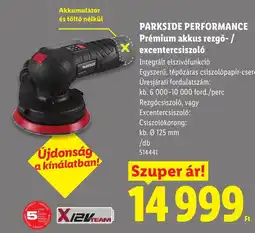 Lidl Parkside performance prémium akkus rezgő- / excentercsiszoló ajánlat