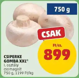 PENNY Csiperke Gomba XXL ajánlat