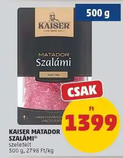 PENNY KAISER MATADOR SZALÁMI ajánlat