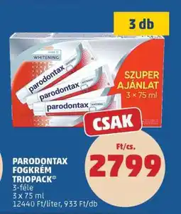 PENNY PARODONTAX FOGKRÉM TRIOPACK ajánlat