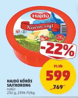 PENNY Hajdú Körös sajtkorong ajánlat