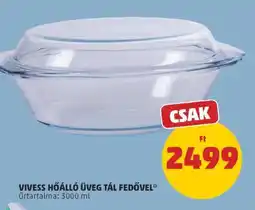 PENNY VIVESS HŐÁLLÓ ÜVEG TÁL FEDŐVEL ajánlat