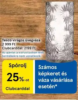 Tesco Tesco virágos üvegváza ajánlat