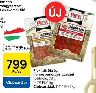 Tesco Pick ízörökség nemespenészes szalámi ajánlat