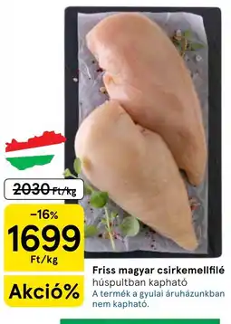 Tesco Friss magyar csirkemellfilé ajánlat