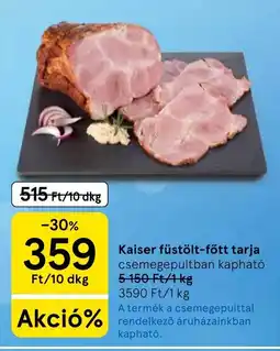 Tesco Kaiser füstölt-főtt tarja ajánlat