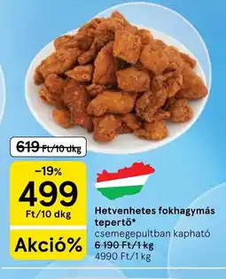Tesco Hetvenhetes fokhagymás tepertő ajánlat