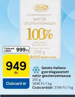 Tesco Gelato Italiano gyorsfagyasztott natúr gesztenyemassza ajánlat