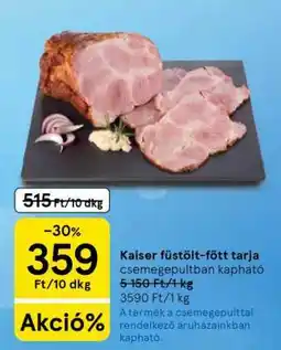 Tesco Kaiser füstölt-főtt tarja ajánlat