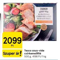 Tesco Tesco sous-vide csirkemellfilé ajánlat