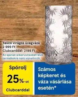 Tesco Tesco virágos üvegváza ajánlat