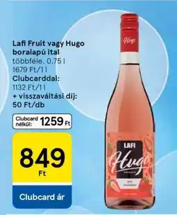 Tesco Lafi Fruit vagy Hugo boralapú ital ajánlat