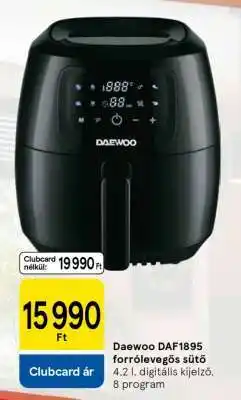 Tesco Daewoo DAF1895 forrólevegős sütő ajánlat