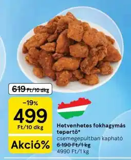 Tesco Hetvenhetes fokhagymás tepertő ajánlat