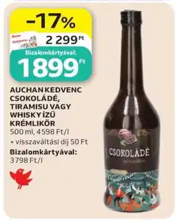 Auchan AUCHAN KEDVENC CSOKOLÁDÉ, TIRAMISU VAGY WHISKY ÍZŰ KRÉMLIKŐR ajánlat