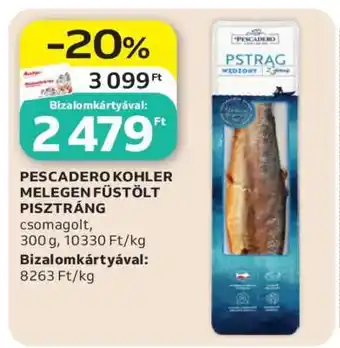 PESCADERO KOHLER MELEGEN FÜSTÖLT PISZTRÁNG