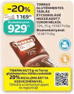 Auchan TORRAS GLUTÉNMENTES TÁBLÁS ÉTCSOKOLÁDÉ HOZZÁADOTT CUKOR NÉLKÜL ajánlat
