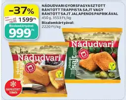 Auchan NÁDUDVARI GYORSFAGYASZTOTT RÁNTOTT TRAPPISTA SAJT VAGY RÁNTOTT SAJT JALAPENOS PAPRIKÁVAL ajánlat