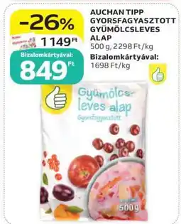 Auchan AUCHAN TIPP GYORSFAGYASZTOTT GYÜMÖLCSLEVES ALAP ajánlat