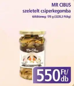 PlusMarket Mr Cibus szeletelt csiperkegomba ajánlat