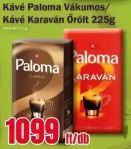 FullDiszkont Kávé Paloma Vákumos/ Kávé Karaván Őrölt ajánlat
