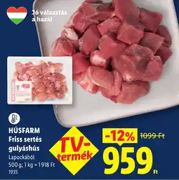 Lidl Húsfarm gulyáshús ajánlat