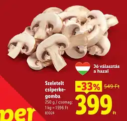 Lidl Szeletelt csiperke-gomba ajánlat