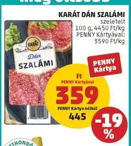 PENNY KARÁT DÁN SZALÁMI ajánlat