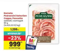 Spar Kometa Pedranzini Selection Coppa, Pancetta ajánlat