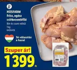 Lidl HÚSFARM Friss, egész csirkecombfilé ajánlat