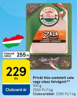 Tesco Privát Hús zala vagy olasz felvágott ajánlat
