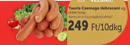 PRIVÁT Tauris Csemege debreceni ajánlat