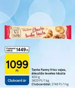 Tesco TANTE FANNY FRISS VAJAS ÉLESZTŐS LEVELES TÉSZTA ajánlat