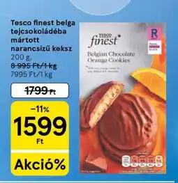 Tesco Tesco finest belga tejcsokoládéba mártott narancsízű keksz ajánlat