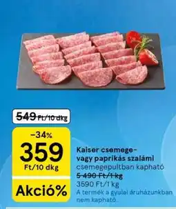 Tesco Kaiser csemege- vagy paprikás szalámi ajánlat