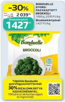 Auchan BONDUELLE GYORSFAGYASZTOTT BROKKOLI ajánlat